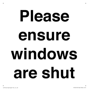 Please ensure windows are shut